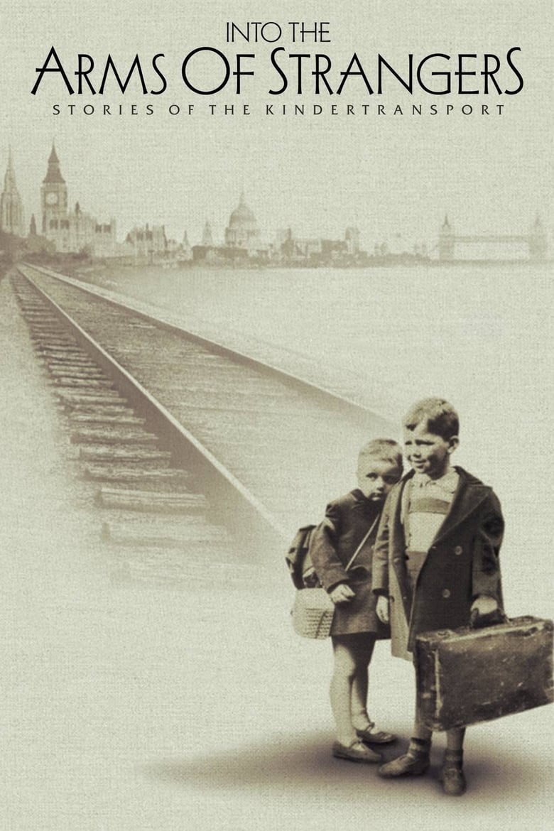 Into the Arms of Strangers: Stories of the Kindertransport 2000