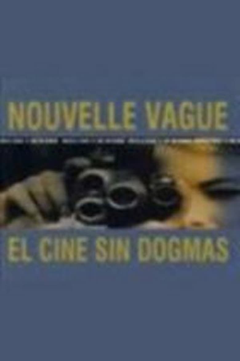 Nouvelle Vague : El cine sin dogmas 2000