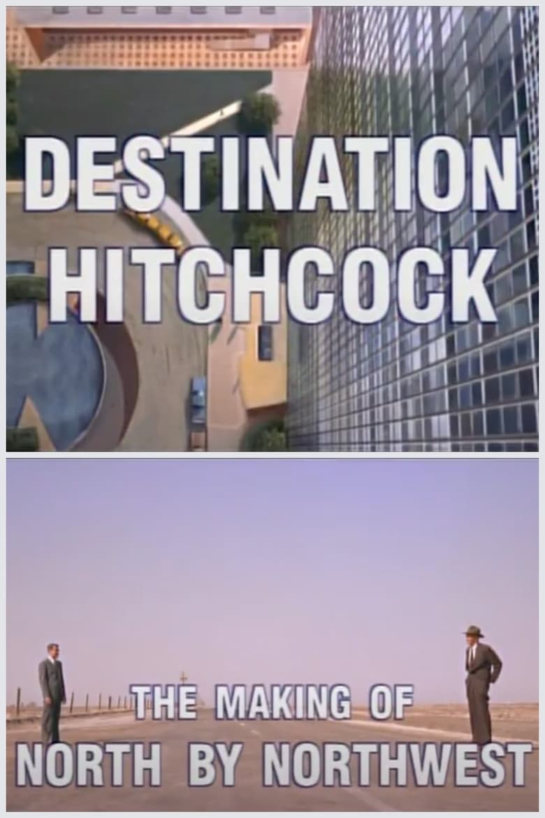 Destination Hitchcock: The Making of ‘North by Northwest’ 2000